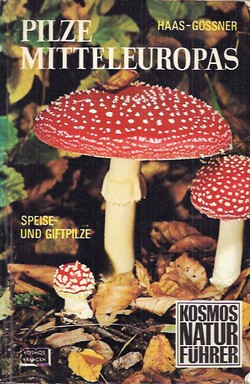 Pilze Mitteleuropas. Speise-und Giftpilze