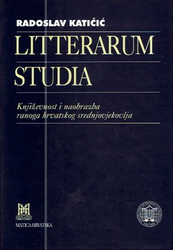 Litterarum studia. Književnost i naobrazba ranoga hrvatskog srednjovjekovlja