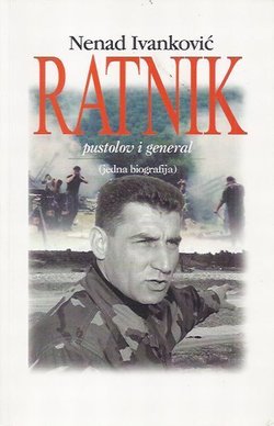 Ratnik, pustolov i general (jedna biografija)