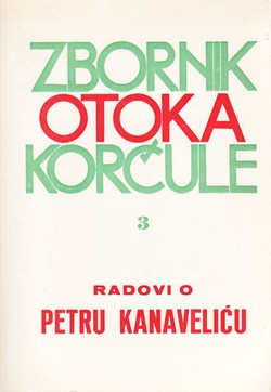 Zbornik otoka Korčule 3/1973. Radovi o Petru Kanaveliću