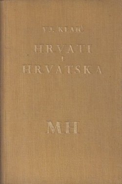 Hrvati i Hrvatska. Ime Hrvat u povijesti slavenskih naroda (2.izd.)