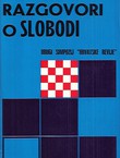 Hrvatski razgovori o slobodi. Drugi simpozij "Hrvatske revije" (2.izd.)