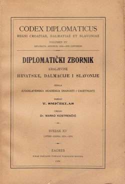 Codex diplomaticus Regni Croatiae, Dalmatiae et Slavoniae / Diplomatički zbornik Kraljevine Hrvatske, Dalmacije i Slavonije XV.