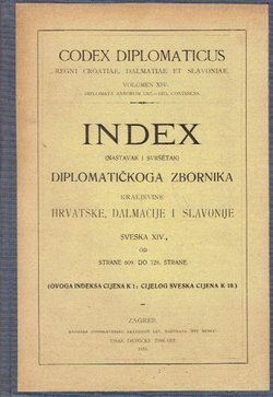 Index Codex diplomaticus Regni Croatiae, Dalmatiae et Slavoniae XIV. (nastavak i svršetak)