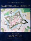 Povijesni atlas gradova III. Koprivnica