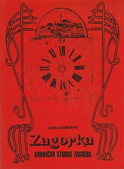 Zagorka. Kroničar starog Zagreba