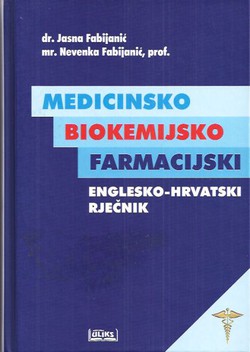 Medicinsko-biokemijsko-farmacijski englesko-hrvatski rječnik