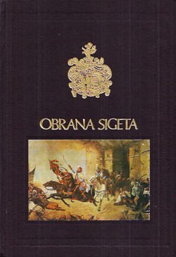 Obrana Sigeta. O 420. obljetnici (1566.-1986.)