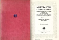 A History of the Croatian People I. Prehistory and Early Period until 1397 A.D.