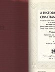 A History of the Croatian People I. Prehistory and Early Period until 1397 A.D.