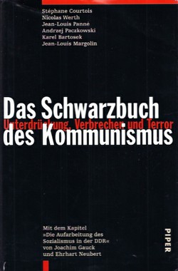 Das Schwarzbuch des Komunismus. Unterdrückung, Verbrechen und Terror
