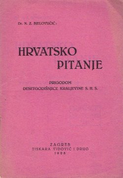 Hrvatsko pitanje. Prigodom desetgodišnjice Kraljevine S.H.S.