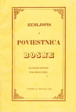 Zemljopis i poviestnica Bosne (pretisak iz 1850)