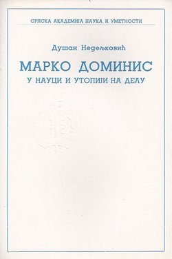 Marko Dominis u nauci i utopiji na delu