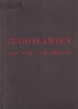 Jugoslawien das Tor zum Orient