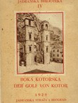 Boka Kotorska / Der Golf von Kotor
