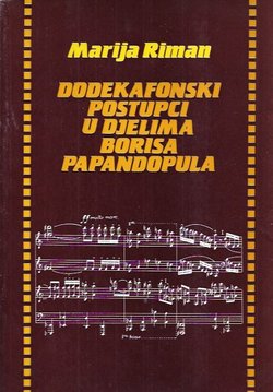 Dodekafonski postupci u djelima Borisa Papandopula