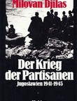 Der Krieg der Partisanen. Jugoslawien 1941-1945