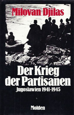 Der Krieg der Partisanen. Jugoslawien 1941-1945