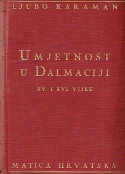 Umjetnost u Dalmaciji XV. i XVI. vijek