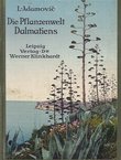 Die Pflanzenwelt Dalmatiens