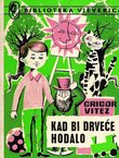 Kad bi drveće hodalo