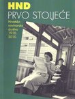 HND - Prvo stoljeće. Hrvatsko novinarsko društvo 1910.-2010.