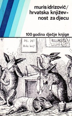 Hrvatska književnost za djecu. 100 godina dječje knjige