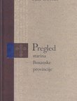 Pregled starina Bosanske provincije / Epitome vetustatum Bosnensi provinciae (pretisak iz 1776)
