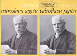 Zbornik o Vatroslavu Jagiću I-II