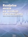Razdjelne mreže na visokim frekvencijama. Fizikalna ograničenja u prijenosu širokopojasnih signala