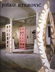Joško Eterović: Tok vrpce (slike - skulpture - objekti)