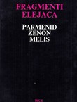 Fragmenti Elejaca. Parmenid - Zenon - Melis