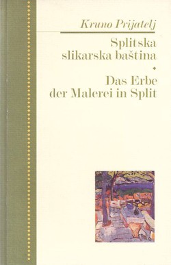 Splitska slikarska baština / Das Erbe der Malerei in Split