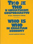 Tko je tko u hrvatskom gospodarstvu (2.dop.izd.) / Who is Who in Croatian Economy (2nd Enlarged Ed.)