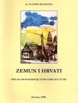 Zemun i Hrvati. Prilog monografiji zemunske kulture