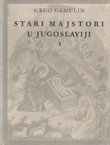 Stari majstori u Jugoslaviji I.
