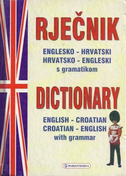 Rječnik englesko-hrvatski, hrvatsko-engleski s gramatikom