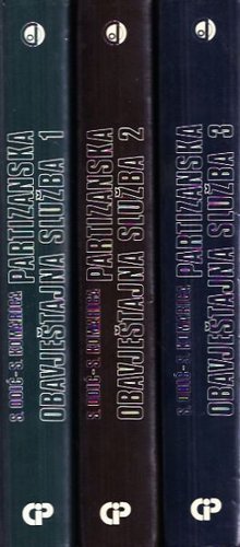 Partizanska obavještajna služba 1941-1942. Šta se stvarno događalo I-III