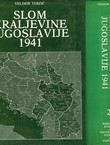 Slom Kraljevine Jugoslavije 1941. Uzroci i posledice poraza I-II