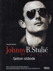 Johnny B. Štulić. Fantom slobode. Biografija