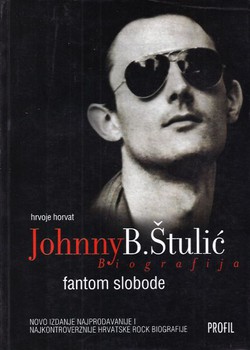 Johnny B. Štulić. Fantom slobode. Biografija