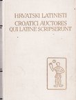 Hrvatski latinisti / Croatici auctores qui Latine scripserunt I (PSHK 2)
