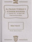 Dr. Franjo Tuđman u sudskim dosjeima (11. siječnja 1972. - 10. lipnja 1990.) (2.proš.izd.)