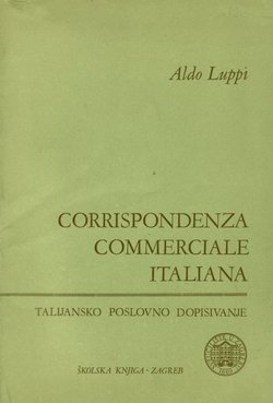 Corrispondenza commerciale italiana (2.ed) / Talijansko poslovno dopisivanje (2.dop.izd.)
