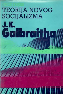 Teorija novog socijalizma J.K. Galbraitha