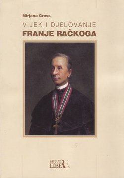 Vijek i djelovanje Franje Račkoga