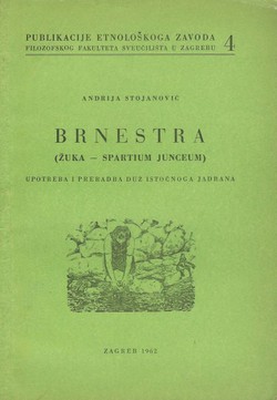 Brnestra (Žuka - Spartium junceum). Upotreba i preradba duž istočnog Jadrana
