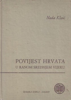 Povijest Hrvata u ranom srednjem vijeku (2.izd.)