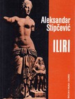 Iliri. Povijest, život, kultura (2.dop.izd.)